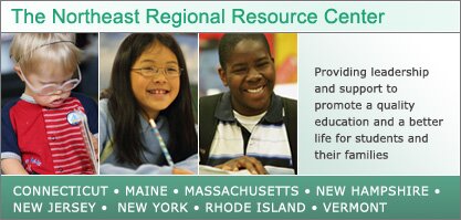Welcome to the Northeast Regional Resource Center - Providing leadership and support to promote a quality education and a better life for students and their families
